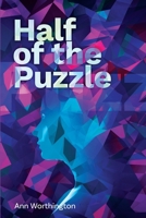 Half of the Puzzle 1955162115 Book Cover