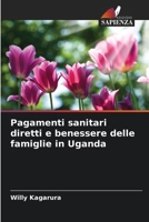 Pagamenti sanitari diretti e benessere delle famiglie in Uganda (Italian Edition) 6209505910 Book Cover