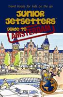 Junior Jetsetters Guide to Amsterdam 097846012X Book Cover