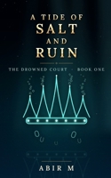 A Tide of Salt and Ruin: A Deep-Sea Dark Romantasy B0H9R28746 Book Cover