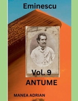 Eminescu Vol. 9 ANTUME (Romanian Edition) B0GJL32TV6 Book Cover