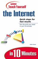 Sams Teach Yourself the Internet in 10 Minutes (Sams Teach Yourself) 0672313200 Book Cover