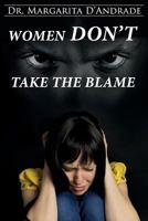 Women: Don't Take the Blame 1533674248 Book Cover