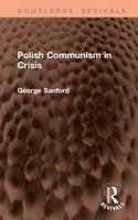 Polish Communism in Crisis (Routledge Revivals) 1041393628 Book Cover