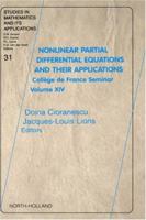 Nonlinear Partial Differential Equations and Their Applications: College de France Seminar Volume XIV (Volume 31) 0444511032 Book Cover