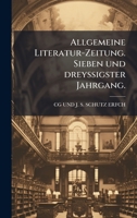 Allgemeine Literatur-Zeitung. Sieben und dreyssigster Jahrgang. (German Edition) 1023998513 Book Cover