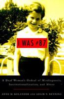 I Was #87: A Deaf Woman's Ordeal of Misdiagnosis, Institutionalization, and Abuse 1563680920 Book Cover