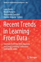Recent Trends in Learning From Data: Tutorials from the INNS Big Data and Deep Learning Conference (INNSBDDL2019) 3030438856 Book Cover