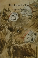 The Camel's Tale. A Quartzsite Saga 1304797449 Book Cover
