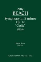 Symphony in E-minor, Op. 32 (Gaelic) - Study score 1932419063 Book Cover