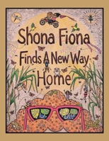 Shona Fiona Finds A New Way Home B0GX7XXQBG Book Cover