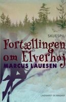 Fortællingen om Elverhøj 8711888679 Book Cover