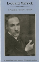 Leonard Merrick: A Forgotten Novelist's Novelist 0838642500 Book Cover