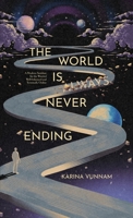 The World is Always Never Ending: A Modern Antidote for the Worried Well-Informed and Terminally Online (The Resilience Compass) 1966193297 Book Cover