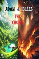 Adam & Iblees: The Choice B0DV4HTZSY Book Cover