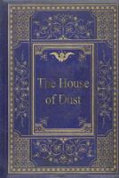 The House of Dust 1514331462 Book Cover