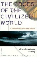 The Edges of the Civilized World: A Journey in Nature and Culture 031220406X Book Cover