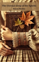 The Eternal Sleep of the Spirits: By Simone Martino 1544010605 Book Cover