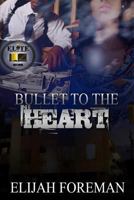 Bullet to the Heart 1545202281 Book Cover