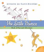 The Little Prince Book of Fun and Adventure 0152057056 Book Cover