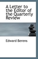 A Letter to the Editor of the Quarterly Review 1110954131 Book Cover