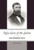 New Lives of the Saints: Twelve Environmental Apostles 0761871241 Book Cover