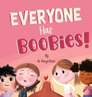 Everyone Has Boobies! B0GCDJBHVG Book Cover