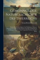 Gemeinnüzzige Naturgeschichte Des Thierreichs: Darinn Die Merkwürdigsten Und Nüzlichsten Thiere in Systematischer Ordnung Beschrieben Und Alle ... Werden, Fuenfter Band 1021678015 Book Cover