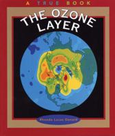 The Ozone Layer (True Books: Environment) 0516221957 Book Cover