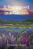 It Happened in a Garden B0DS2XX69C Book Cover