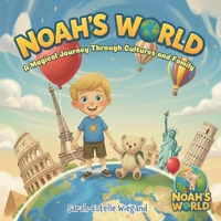 Noah's World: A Magical Journey Through Cultures and Family 8409803070 Book Cover