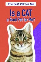 Is a Cat a Good Pet for Me? 1725300982 Book Cover