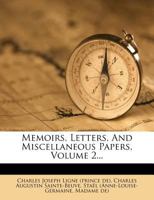 Memoirs, Letters, And Miscellaneous Papers, Volume 2... 1247526631 Book Cover