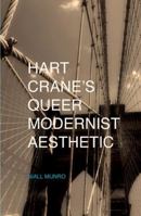 Hart Crane's Queer Modernist Aesthetic 1137407751 Book Cover