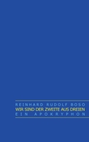 Wir sind der Zweite aus Dreien: Ein Apokryphon 3750417334 Book Cover