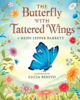 The Butterfly With Tattered Wings 1955767602 Book Cover
