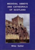 Medieval Abbeys and Cathedrals of Scotland 1871731895 Book Cover