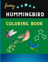 Funny hummingbird coloring book: Cute and Easy Coloring Pages for kids & toddlers. Book for hummingbird lovers B08NZKG162 Book Cover