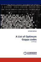 A List of Optimum Goppa Codes 3843372721 Book Cover
