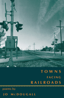 Towns Facing Railroads 1557281998 Book Cover