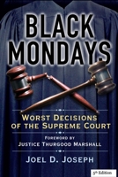 Black Mondays: Worst Decisions of the Supreme Court (Fifth Edition) B0BMJGLDQG Book Cover