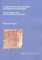 La Dévolution Des Fonctions En Égypte Pharaonique. Étude Critique de la Documentation Disponible 1906137390 Book Cover