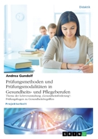 Pr�fungsmethoden und Pr�fungsmodalit�ten in Gesundheits- und Pflegeberufen: Thema der Lehrveranstaltung "Gesundheitsf�rderung: Pr�fungsfragen zu Gesundheitsbegriffen 3346321738 Book Cover