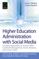Higher Education Administration with Social Media: Including Applications in Student Affairs, Enrollment Management, Alumni Relations, and Career Centers 0857246518 Book Cover