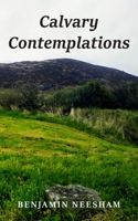 Calvary Contemplations 1803692324 Book Cover