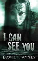 I Can See You 1523623209 Book Cover