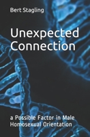 Unexpected Connection: a possible factor in male homosexual orientation 1671208706 Book Cover