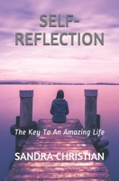 Self-Reflection: The key to an amazing life B08763BQK1 Book Cover