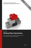 Technical Documentation Solutions Series: Writing Plain Instructions - How to Write User Manuals, Online Help, and Other Forms of User Assistance That Every User Understands 3943860086 Book Cover