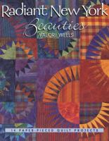 Radiant New York Beauties: 14 Paper-Pieced Quilt Projects 1571201998 Book Cover